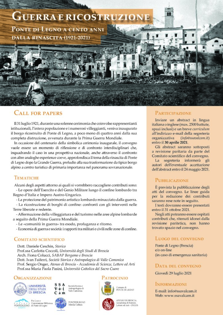 Call for papers per un convegno interdisciplinare dal titolo “Guerra e ricostruzione. Ponte di Legno a cento anni dalla rinascita (1921-2021)” dedicato alla ricostruzione di Ponte di Legno dopo la Prima guerra mondiale che si svolgerà il prossimo 29 luglio.