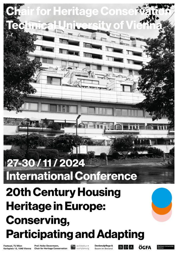 Call for papers - 20TH-CENTURY HOUSING HERITAGE IN EUROPE: CONSERVING, PARTICIPATING, AND ADAPTING
Conference, Vienna, 28th–30th November, 2024