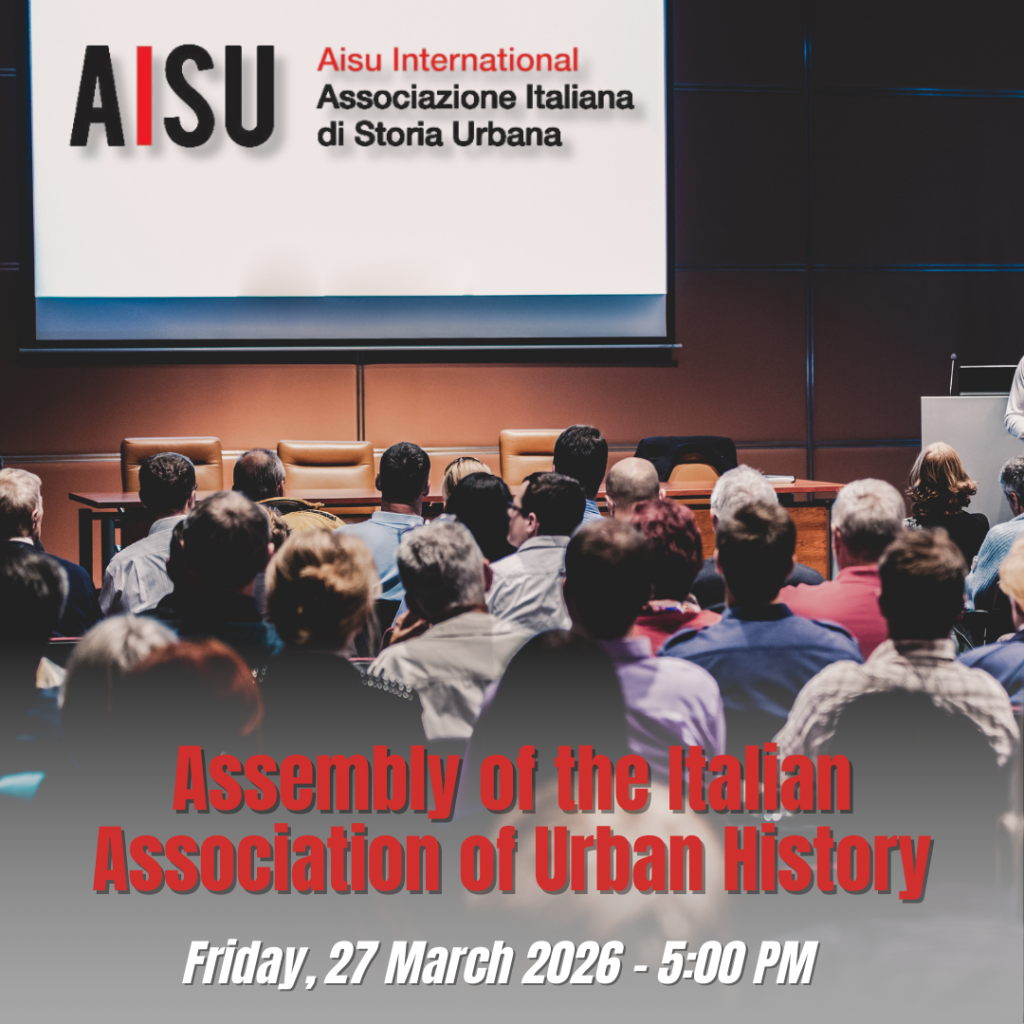 L’Associazione Italiana di Storia Urbana – AISU International convoca l’Assemblea Ordinaria dei Soci per venerdì 27 marzo 2026, alle ore 16:00 in prima convocazione e alle ore 17:00 in seconda convocazione, in modalità remota.