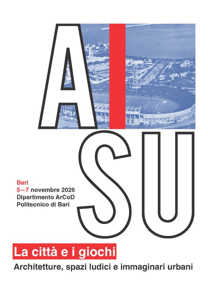 È disponibile il programma completo del convegno AISU 2026 – “La città e i giochi. Architetture, spazi ludici e immaginari urbani”, in programma a Bari dal 5 al 7 novembre 2026, presso il Dipartimento ArCoD – Architettura, Costruzione e Design del Politecnico di Bari.